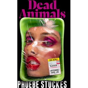 Hodder & Stoughton Dead Animals : 'A Brilliant, Chilling, Furious Novel. Real, Relatable, And Unputdownable' Rachel Long Hodder & Stoughton Dead Animals : 'A Brilliant, Chilling, Furious Novel. Real, Relatable, And Unputdownable' Rachel Long