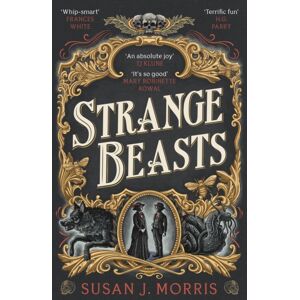 Hodder & Stoughton Strange Beasts : A Thrilling Gaslamp Fantasy Set In The Worlds Of Dracula And Sherlock Holmes Hodder & Stoughton Strange Beasts : A Thrilling Gaslamp Fantasy Set In The Worlds Of Dracula And Sherlock Holmes