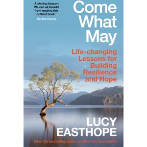 Hodder & Stoughton Come What May : An Uplifting Guide To Navigating Hard Times From The Uk'S Leading Expert On Recovery Hodder & Stoughton Come What May : An Uplifting Guide To Navigating Hard Times From The Uk'S Leading Expert On Recovery