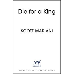Hodder & Stoughton Die For A King : A Will Bowman Epic Historical Adventure By The Number 1 seller Hodder & Stoughton Die For A King : A Will Bowman Epic Historical Adventure By The Number 1 seller