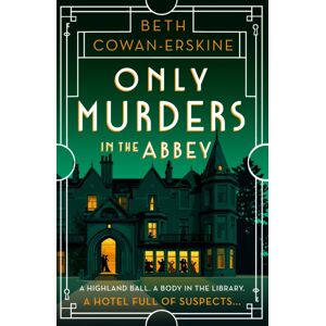 Hodder & Stoughton Only Murders In The Abbey : An Absolutely Gripping And Witty Golden Age Cozy Murder Mystery Hodder & Stoughton Only Murders In The Abbey : An Absolutely Gripping And Witty Golden Age Cozy Murder Mystery
