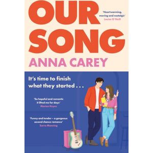 Hachette Books Ireland Our Song : An Irresistible, Heartfelt And Uplifting Second-Chance Romance Hachette Books Ireland Our Song : An Irresistible, Heartfelt And Uplifting Second-Chance Romance
