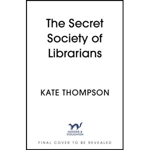 Hodder & Stoughton The Secret Society Of Librarians : Inspired By A True Story, A Completely Gripping And Unforgettable Ww2 Historical Novel Hodder & Stoughton The Secret Society Of Librarians : Inspired By A True Story, A Completely Gripping And Unforgettable Ww2 Historical Novel