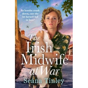 Hodder & Stoughton The Irish Midwife At War : The Second Book In The Page-Turning And Heartbreakingly Romantic Wwii Historical Romance Saga Series Hodder & Stoughton The Irish Midwife At War : The Second Book In The Page-Turning And Heartbreakingly Romantic Wwii Historical Romance Saga Series