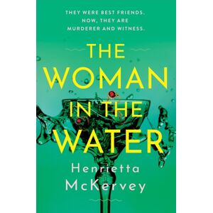 Hachette Books Ireland The Woman In The Water : The Twisty, Atmospheric Thriller That Dares To Answer One Of Literature’s Unsolved Mysteries Hachette Books Ireland The Woman In The Water : The Twisty, Atmospheric Thriller That Dares To Answer One Of Literature’s Unsolved Mysteries