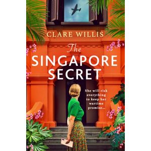 Hodder & Stoughton The Singapore Secret : An Absolutely Gripping And Heart-Breaking Wwii Historical Novel Of Love In The Face Of War Hodder & Stoughton The Singapore Secret : An Absolutely Gripping And Heart-Breaking Wwii Historical Novel Of Love In The Face Of War