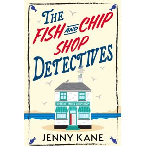 Hodder & Stoughton The Fish And Chip Shop Detectives : A Brand- And Utterly Addictive Cozy Crime British Mystery Hodder & Stoughton The Fish And Chip Shop Detectives : A Brand- And Utterly Addictive Cozy Crime British Mystery
