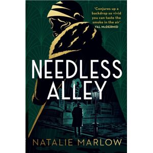 John Murray Press Needless Alley : The Critically Acclaimed Historical Crime Debut John Murray Press Needless Alley : The Critically Acclaimed Historical Crime Debut