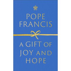 Hodder & Stoughton A Gift Of Joy And Hope Hodder & Stoughton A Gift Of Joy And Hope