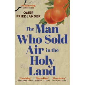 John Murray Press The Man Who Sold Air In The Holy Land : Shortlisted For The Wingate Prize John Murray Press The Man Who Sold Air In The Holy Land : Shortlisted For The Wingate Prize