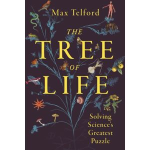 John Murray Press The Tree Of Life : Solving Science'S Greatest Puzzle John Murray Press The Tree Of Life : Solving Science'S Greatest Puzzle