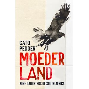 John Murray Press Moederland : Nine Daughters Of South Africa John Murray Press Moederland : Nine Daughters Of South Africa