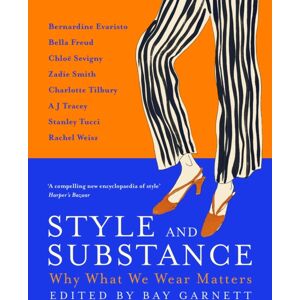John Murray Press Style And Substance : Why What We Wear Matters John Murray Press Style And Substance : Why What We Wear Matters