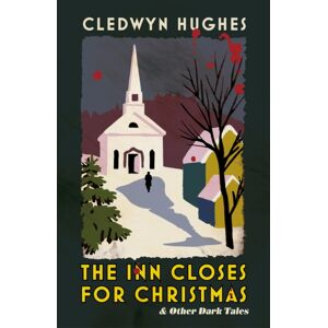 John Murray Press The Inn Closes For Christmas : A Gripping And Twisty Read For The Cold Winter Nights John Murray Press The Inn Closes For Christmas : A Gripping And Twisty Read For The Cold Winter Nights