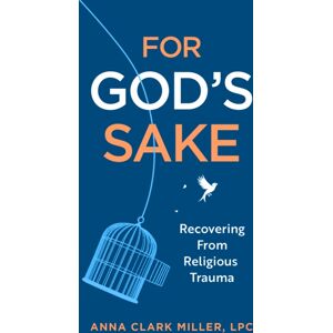John Murray Press For God'S Sake : Recovering From Religious Trauma John Murray Press For God'S Sake : Recovering From Religious Trauma