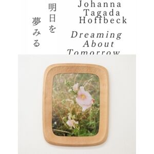 Dreaming About Tomorrow Dreaming About Tomorrow
