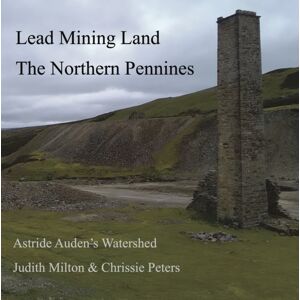 Stemple Sike Press Lead Mining Land The Northern Pennines : Astride Auden'S Watershed Stemple Sike Press Lead Mining Land The Northern Pennines : Astride Auden'S Watershed