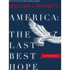 Thomas Nelson Publishers America–the Last Hope (One-Volume Edition) : Explore The Discovery Of The World, The Revolutionary War, The Civil War, World War I, The Great Depression, World War Ii, The Civil Rights Moveme Thomas Nelson Publishers America–the Last Hope (One-Volume Edition) : Explore The Discovery Of The World, The Revolutionary War, The Civil War, World War I, The Great Depression, World War Ii, The Civil Rights Moveme