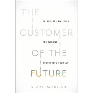 HarperCollins Focus The Customer Of The Future : 10 Guiding Principles For Winning Tomorrow'S Business HarperCollins Focus The Customer Of The Future : 10 Guiding Principles For Winning Tomorrow'S Business