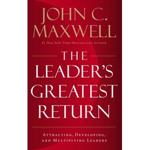 HarperCollins Focus The Leader'S Greatest Return : Attracting, Developing, And Multiplying Leaders HarperCollins Focus The Leader'S Greatest Return : Attracting, Developing, And Multiplying Leaders