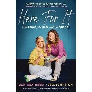 Thomas Nelson Publishers Here For It (The Good, The Bad, And The Queso) : The How-To Guide For Deepening Your Friendships And Doing Life Together Thomas Nelson Publishers Here For It (The Good, The Bad, And The Queso) : The How-To Guide For Deepening Your Friendships And Doing Life Together