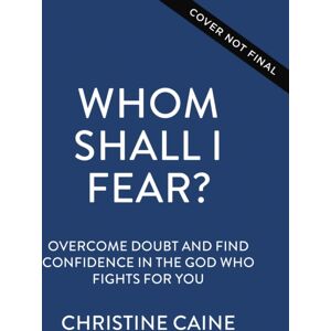 Thomas Nelson Publishers Whom Shall I Fear? : Overcome Doubt And Find Confidence In The God Who Fights For You Thomas Nelson Publishers Whom Shall I Fear? : Overcome Doubt And Find Confidence In The God Who Fights For You