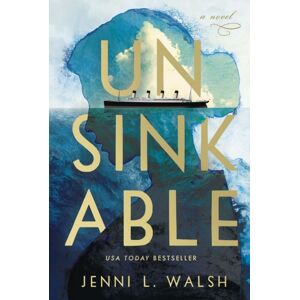 HarperCollins Focus Unsinkable : A Novel HarperCollins Focus Unsinkable : A Novel