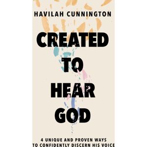 Thomas Nelson Publishers Created To Hear God : 4 And Proven Ways To Confidently Discern His Voice Thomas Nelson Publishers Created To Hear God : 4 And Proven Ways To Confidently Discern His Voice