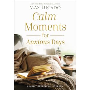 Thomas Nelson Publishers Calm Moments For Anxious Days : A 90-Day Devotional Journey (90 Daily Devotions, With Journal Prompts, To Promote Wellness And Peace And Decrease Worry And Stress) Thomas Nelson Publishers Calm Moments For Anxious Days : A 90-Day Devotional Journey (90 Daily Devotions, With Journal Prompts, To Promote Wellness And Peace And Decrease Worry And Stress)
