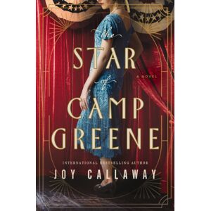 HarperCollins Focus The Star Of Camp Greene : A Novel Of Wwi HarperCollins Focus The Star Of Camp Greene : A Novel Of Wwi