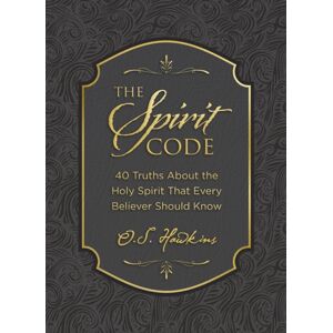 Thomas Nelson Publishers The Spirit Code : 40 Truths About The Holy Spirit That Every Believer Should Know (A 40-Day Devotional) Thomas Nelson Publishers The Spirit Code : 40 Truths About The Holy Spirit That Every Believer Should Know (A 40-Day Devotional)
