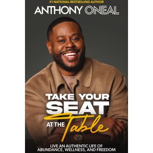 Thomas Nelson Publishers Take Your Seat At The Table : Live An Authentic Life Of Abundance, Wellness, And Freedom Thomas Nelson Publishers Take Your Seat At The Table : Live An Authentic Life Of Abundance, Wellness, And Freedom