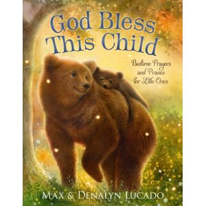 Tommy Nelson God Bless This Child : Bedtime Prayers And Praises For Little Ones Tommy Nelson God Bless This Child : Bedtime Prayers And Praises For Little Ones