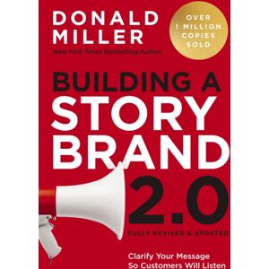 HarperCollins Focus Building A Storybrand 2.0 : Clarify Your Message So Customers Will Listen HarperCollins Focus Building A Storybrand 2.0 : Clarify Your Message So Customers Will Listen