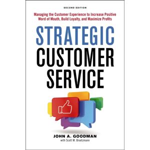 HarperCollins Focus Strategic Customer Service : Managing The Customer Experience To Increase Positive Word Of Mouth, Build Loyalty, And Maximize Profits HarperCollins Focus Strategic Customer Service : Managing The Customer Experience To Increase Positive Word Of Mouth, Build Loyalty, And Maximize Profits