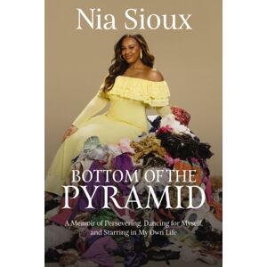 HarperCollins Focus Bottom Of The Pyramid : A Memoir Of Persevering, Dancing For Myself, And Starring In My Own Life HarperCollins Focus Bottom Of The Pyramid : A Memoir Of Persevering, Dancing For Myself, And Starring In My Own Life