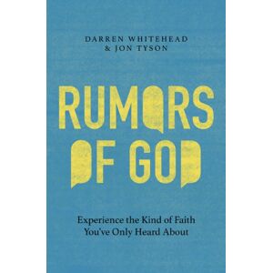 Thomas Nelson Publishers Rumors Of God : Experience The Kind Of Faith You'Ve Only Heard About Thomas Nelson Publishers Rumors Of God : Experience The Kind Of Faith You'Ve Only Heard About