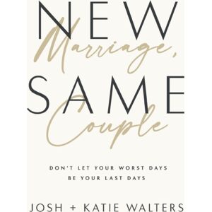 Thomas Nelson Publishers Marriage, Same Couple : Don'T Let Your Worst Days Be Your Last Days Thomas Nelson Publishers Marriage, Same Couple : Don'T Let Your Worst Days Be Your Last Days