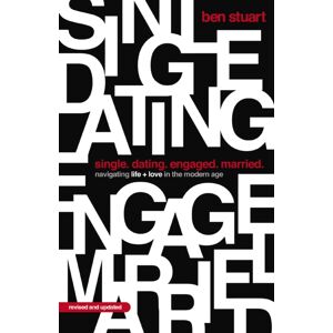 Thomas Nelson Publishers Single, Dating, Engaged, Married : Navigating Life And Love In The Modern Age Thomas Nelson Publishers Single, Dating, Engaged, Married : Navigating Life And Love In The Modern Age