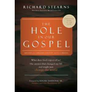 Thomas Nelson Publishers The Hole In Our Gospel 2025 Edition : What Does God Expect Of Us? The Answer That Changed My Life And Might Just Change The World Thomas Nelson Publishers The Hole In Our Gospel 2025 Edition : What Does God Expect Of Us? The Answer That Changed My Life And Might Just Change The World