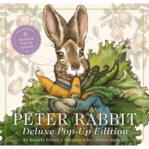 HarperCollins Focus The Classic Tale Of Peter Rabbit : The Deluxe Pop-Up Edition HarperCollins Focus The Classic Tale Of Peter Rabbit : The Deluxe Pop-Up Edition