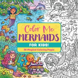 HarperCollins Focus Color Me Mermaids (For Kids!) : 30 Magical Coloring Pages HarperCollins Focus Color Me Mermaids (For Kids!) : 30 Magical Coloring Pages