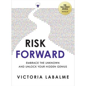 Hay House Inc Risk Forward : Embrace The Unknown And Unlock Your Hidden Genius Hay House Inc Risk Forward : Embrace The Unknown And Unlock Your Hidden Genius