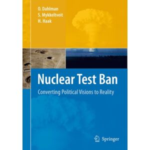 Springer-Verlag New York Inc. Nuclear Test Ban : Converting Political Visions To Reality Springer-Verlag New York Inc. Nuclear Test Ban : Converting Political Visions To Reality