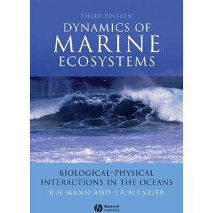 John Wiley and Sons Ltd Dynamics Of Marine Ecosystems : Biological-Physical Interactions In The Oceans John Wiley and Sons Ltd Dynamics Of Marine Ecosystems : Biological-Physical Interactions In The Oceans