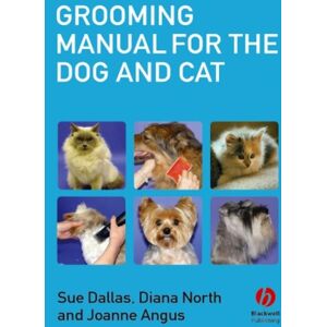 John Wiley and Sons Ltd Grooming Manual For The Dog And Cat John Wiley and Sons Ltd Grooming Manual For The Dog And Cat