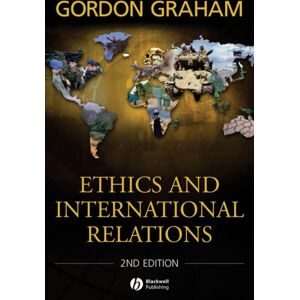 John Wiley and Sons Ltd Ethics And International Relations John Wiley and Sons Ltd Ethics And International Relations