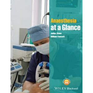 John Wiley and Sons Ltd Anaesthesia At A Glance John Wiley and Sons Ltd Anaesthesia At A Glance