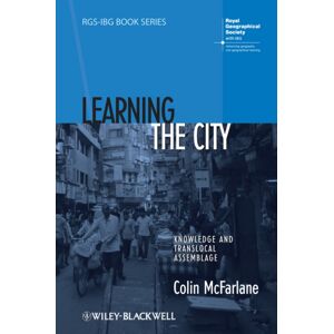 John Wiley and Sons Ltd Learning The City : Knowledge And Translocal Assemblage John Wiley and Sons Ltd Learning The City : Knowledge And Translocal Assemblage
