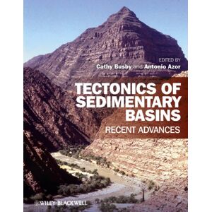 John Wiley and Sons Ltd Tectonics Of Sedimentary Basins : Recent Advances John Wiley and Sons Ltd Tectonics Of Sedimentary Basins : Recent Advances
